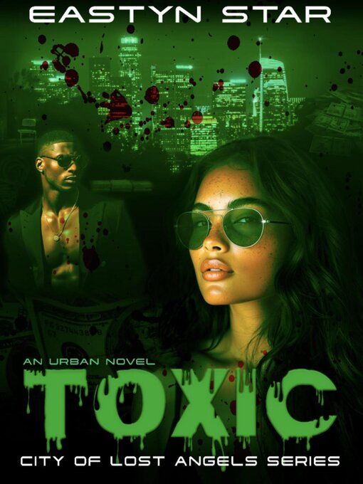 Title details for Toxic by Eastyn Star - Wait list